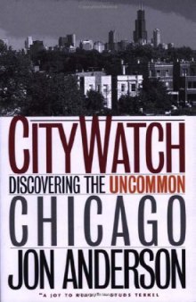 City Watch: Discovering the Uncommon Chicago  