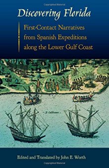Discovering Florida: First-Contact Narratives from Spanish Expeditions along the Lower Gulf Coast