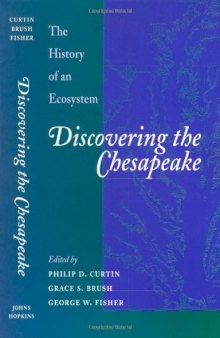 Discovering the Chesapeake: The History of an Ecosystem