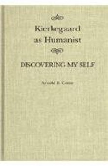 Kierkegaard as humanist : discovering my self