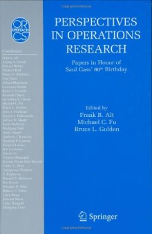 Perspectives in Operations Research: Papers in Honor of Saul Gass' 80th Birthday (Operations Research Computer Science Interfaces Series)