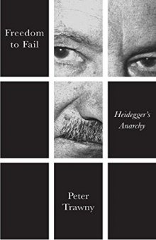 Freedom to fail : Heidegger's anarchy