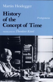 History of the Concept of Time: Prolegomena (Studies in Phenomenology and Existential Philosophy)