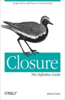 Closure: The Definitive Guide: Tools for adding power to your JavaScript