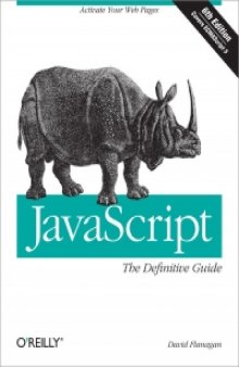 JavaScript: The Definitive Guide, 6th Edition: Activate Your Web Pages