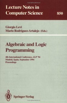 Algebraic and Logic Programming: 4th International Conference, ALP '94 Madrid, Spain, September 14–16, 1994 Proceedings