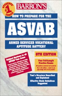 Barron's How to Prepare for the Asvab: Armed Services Vocational Aptitude Battery (Barron's How to Prepare For the Asvab, Armed Services Vocational Aptitude Battery, 6th ed)