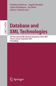 Database and XMLTechnologies: 5th International XML Database Symposium, XSym 2007, Vienna, Austria, September 23-24, 2007. Proceedings