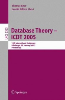 Database Theory - ICDT 2005: 10th International Conference, Edinburgh, UK, January 5-7, 2005. Proceedings