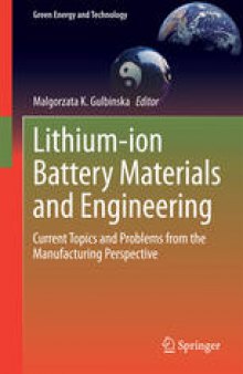 Lithium-ion Battery Materials and Engineering: Current Topics and Problems from the Manufacturing Perspective