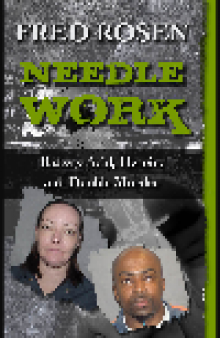 Needle Work. Battery Acid, Heroin, and Double Murder
