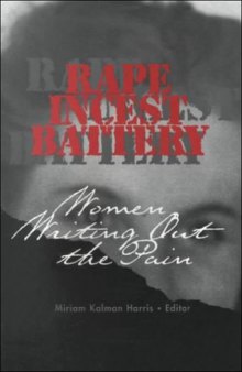 Rape, incest, battery: women writing out the pain