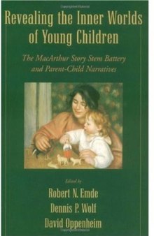Revealing the Inner Worlds of Young Children: The MacArthur Story Stem Battery and Parent-Child Narratives