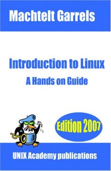 Introduction to Linux: A Hands on Guide