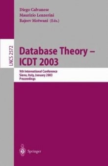 Database Theory — ICDT 2003: 9th International Conference Siena, Italy, January 8–10, 2003 Proceedings