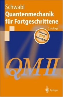 Quantenmechanik fuer Fortgeschrittene - QM II