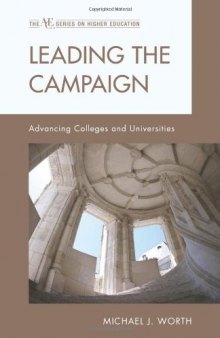 Leading the Campaign: Advancing Colleges and Universities (The American Council on Education Series on Higher Education)