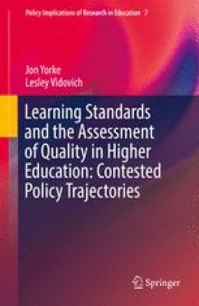 Learning Standards and the Assessment of Quality in Higher Education: Contested Policy Trajectories