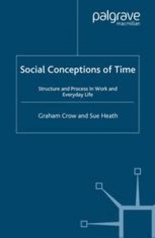 Social Conceptions of Time: Structure and Process in Work and Everyday Life