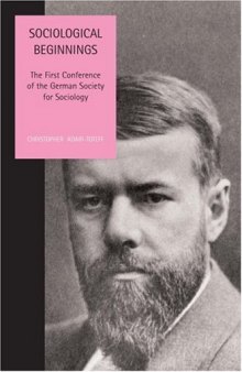 Sociological Beginnings: The First Conference of the German Society for Sociology (Liverpool University Press - Studies in European Regional Cultures)