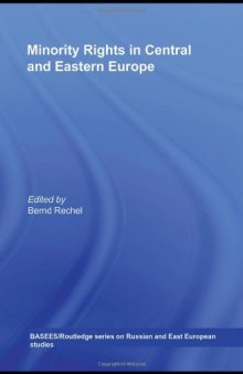 Minority Rights in Central and Eastern Europe (BASEES Routledge Series on Russian and East European Studies)