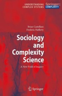 Sociology and Complexity Science: A New Field of Inquiry