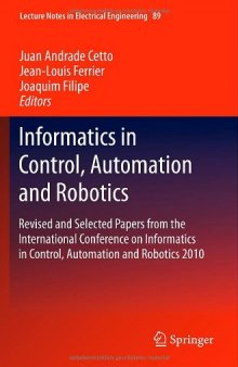 Informatics in Control, Automation and Robotics: Revised and Selected Papers from the International Conference on Informatics in Control, Automation and Robotics 2010