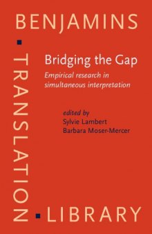 Bridging the Gap: Empirical research in simultaneous interpretation