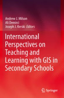 International Perspectives on Teaching and Learning with GIS in Secondary Schools
