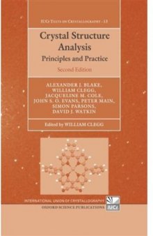 Crystal Structure Analysis: Principles and Practice (International Union of Crystallography Texts on Crystallography)
