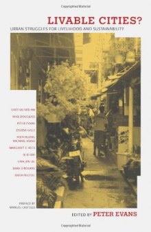 Livable Cities?: Urban Struggles for Livelihood and Sustainability  