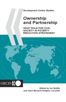 Ownership and Partnership: What Role for Civil Society in Poverty Reduction Strategies (Development Centre Studies)