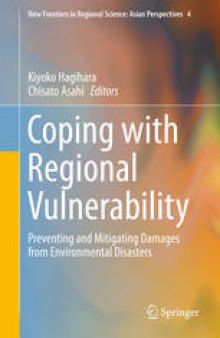 Coping with Regional Vulnerability: Preventing and Mitigating Damages from Environmental Disasters