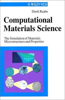 Computational Materials Science: The Simulation of Materials Microstructures and Properties