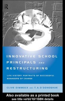 Innovative School Principals and Restructuring: Life History Portraits of Successful Managers of Change (Educational Management Series)