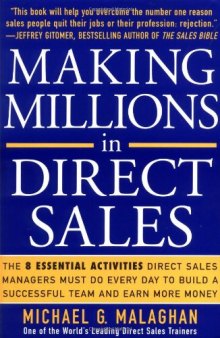 Making Millions in Direct Sales: The 8 Essential Activities Direct Sales Managers Must Do Every Day to Build a Successful Team and Earn More Money  