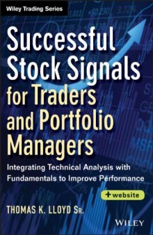 Successful Stock Signals for Traders and Portfolio Managers: Integrating Technical Analysis with Fundamentals to Improve Performance + Website
