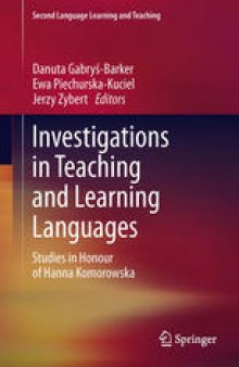 Investigations in Teaching and Learning Languages: Studies in Honour of Hanna Komorowska