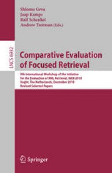 Comparative Evaluation of Focused Retrieval: 9th International Workshop of the Inititative for the Evaluation of XML Retrieval, INEX 2010, Vugh, The Netherlands, December 13-15, 2010, Revised Selected Papers