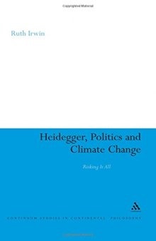 Heidegger, politics and climate change : risking it all