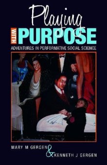 Playing with Purpose: Adventures in Performative Social Science