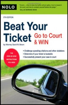 Beat Your Ticket: Go to Court & Win (5th edition)