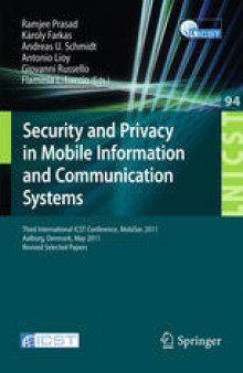 Security and Privacy in Mobile Information and Communication Systems: Third International ICST Conference, MobiSec 2011, Aalborg, Denmark, May 17-19, 2011, Revised Selected Papers