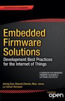 Embedded Firmware Solutions: Development Best Practices for the Internet of Things