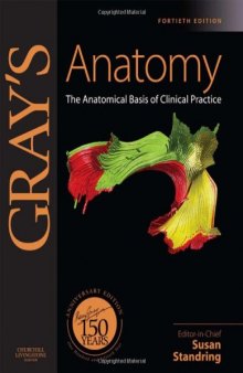 Gray's Anatomy: The Anatomical Basis of Clinical Practice, Expert Consult - Online and Print