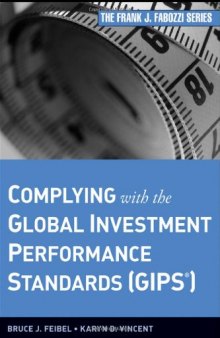 Complying with the Global Investment Performance Standards (GIPS) (Frank J. Fabozzi Series)
