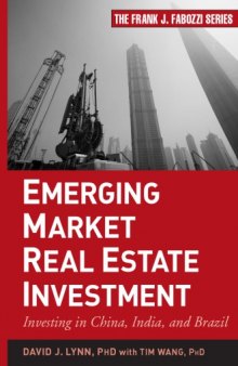 Emerging market real estate investment : investing in China, India, and Brazil