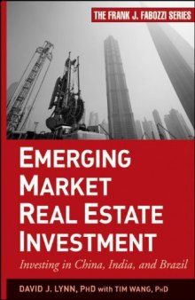 Emerging Market Real Estate Investment: Investing in China, India, and Brazil