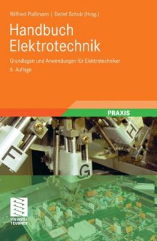 Handbuch Elektrotechnik: Grundlagen und Anwendungen für Elektrotechniker, 5. Auflage