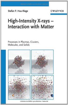 High-Intensity X-rays - Interaction with Matter: Processes in Plasmas, Clusters, Molecules, and Solids  